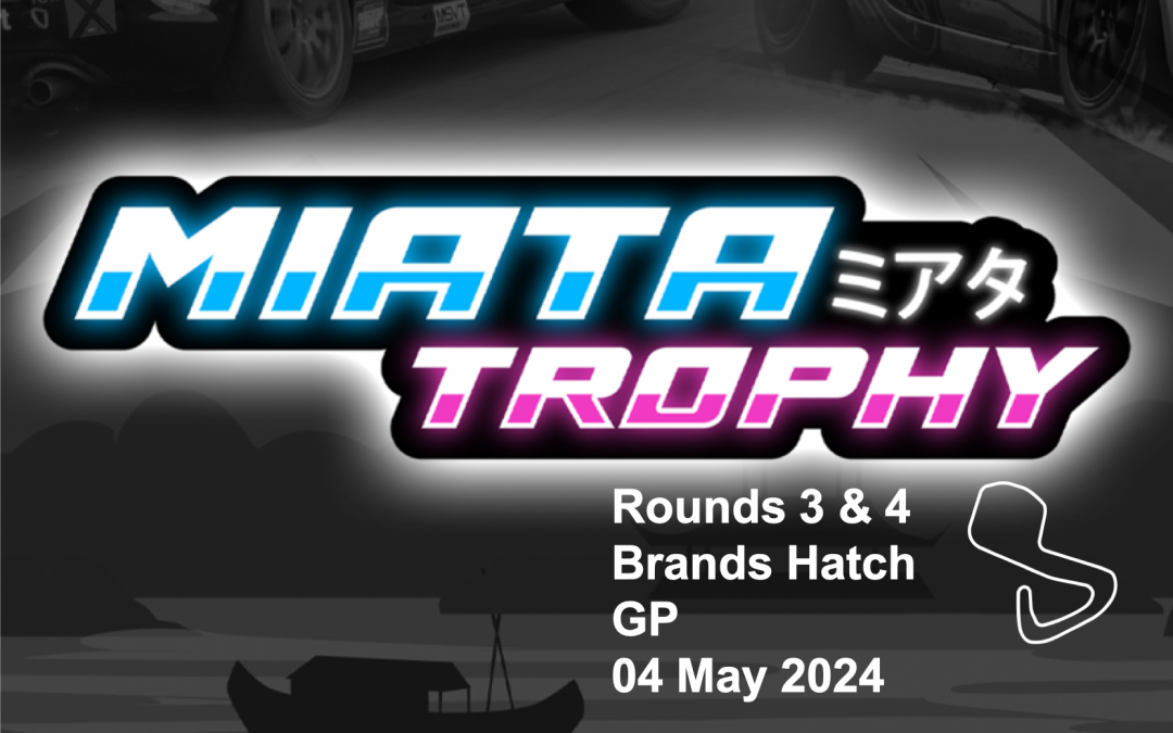 Brands Hatch GP MSV Miata Trophy May 2024